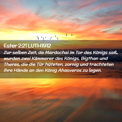 Picture 02 - Ester 2:21 LUTH1912 - Zur selben Zeit, da Mardochai im Tor des Königs - Bible Verse Picture