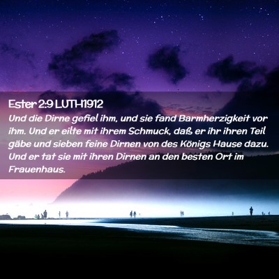 Picture 02 - Ester 2:9 LUTH1912 - Und die Dirne gefiel ihm, und sie fand - Bible Verse Picture