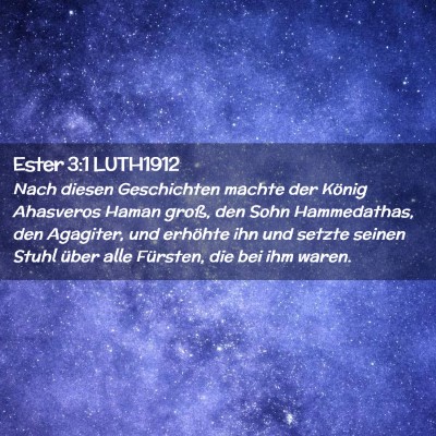 Picture 02 - Ester 3:1 LUTH1912 - Nach diesen Geschichten machte der König - Bible Verse Picture