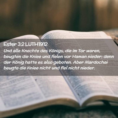 Picture 02 - Ester 3:2 LUTH1912 - Und alle Knechte des Königs, die im Tor waren, - Bible Verse Picture