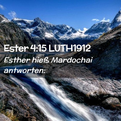 Picture 02 - Ester 4:15 LUTH1912 - Esther hieß Mardochai - Bible Verse Picture