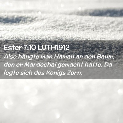 Picture 02 - Ester 7:10 LUTH1912 - Also hängte man Haman an den Baum, den er - Bible Verse Picture