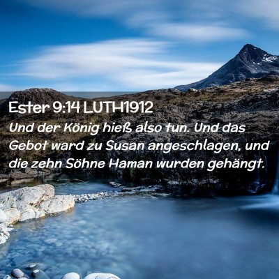 Picture 02 - Ester 9:14 LUTH1912 - Und der König hieß also tun. Und das Gebot ward - Bible Verse Picture