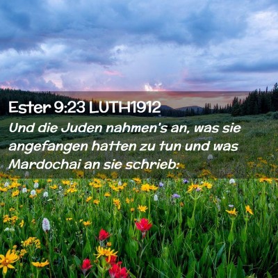 Picture 02 - Ester 9:23 LUTH1912 - Und die Juden nahmen's an, was sie angefangen - Bible Verse Picture