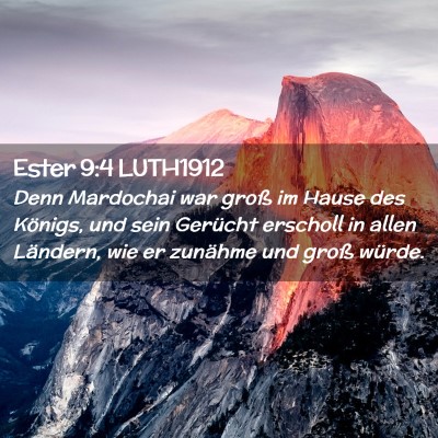 Picture 02 - Ester 9:4 LUTH1912 - Denn Mardochai war groß im Hause des Königs, - Bible Verse Picture