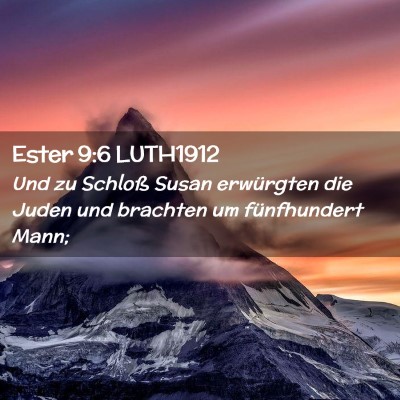 Picture 02 - Ester 9:6 LUTH1912 - Und zu Schloß Susan erwürgten die Juden und - Bible Verse Picture