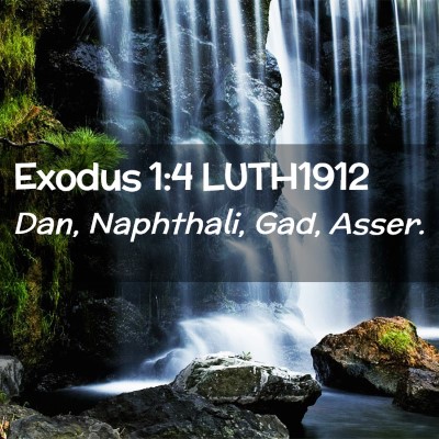 Picture 02 - Exodus 1:4 LUTH1912 - Dan, Naphthali, Gad, - Bible Verse Picture