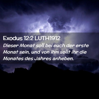 Picture 02 - Exodus 12:2 LUTH1912 - Dieser Monat soll bei euch der erste Monat sein, - Bible Verse Picture