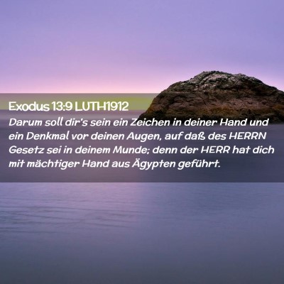 Picture 02 - Exodus 13:9 LUTH1912 - Darum soll dir's sein ein Zeichen in deiner Hand - Bible Verse Picture