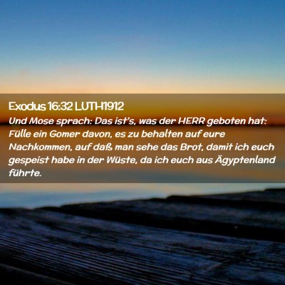 Picture 02 - Exodus 16:32 LUTH1912 - Und Mose sprach: Das ist's, was der HERR geboten - Bible Verse Picture
