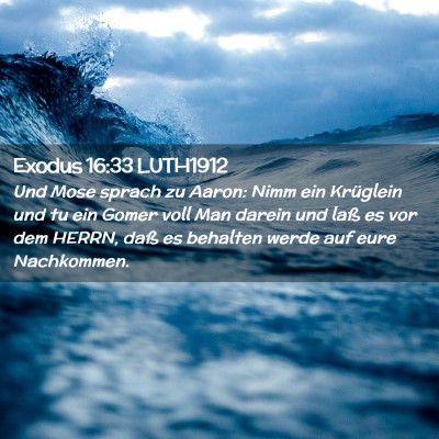 Picture 02 - Exodus 16:33 LUTH1912 - Und Mose sprach zu Aaron: Nimm ein Krüglein und - Bible Verse Picture