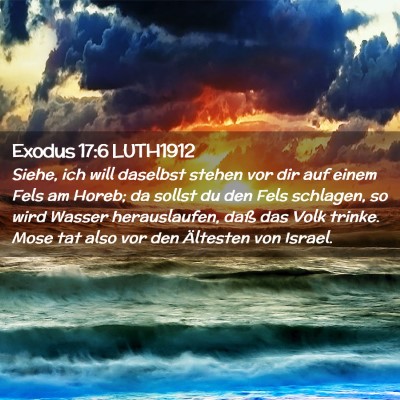 Picture 02 - Exodus 17:6 LUTH1912 - Siehe, ich will daselbst stehen vor dir auf einem - Bible Verse Picture