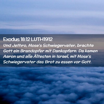 Picture 02 - Exodus 18:12 LUTH1912 - Und Jethro, Mose's Schwiegervater, brachte Gott - Bible Verse Picture