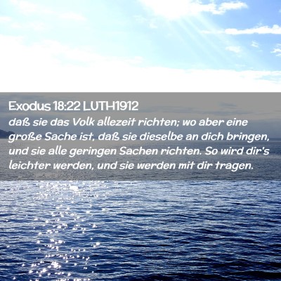 Picture 02 - Exodus 18:22 LUTH1912 - daß sie das Volk allezeit richten; wo aber eine - Bible Verse Picture