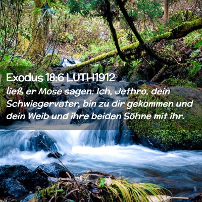 Picture 02 - Exodus 18:6 LUTH1912 - ließ er Mose sagen: Ich, Jethro, dein - Bible Verse Picture
