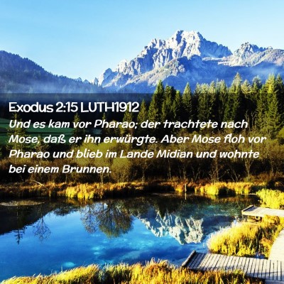 Picture 02 - Exodus 2:15 LUTH1912 - Und es kam vor Pharao; der trachtete nach Mose, - Bible Verse Picture