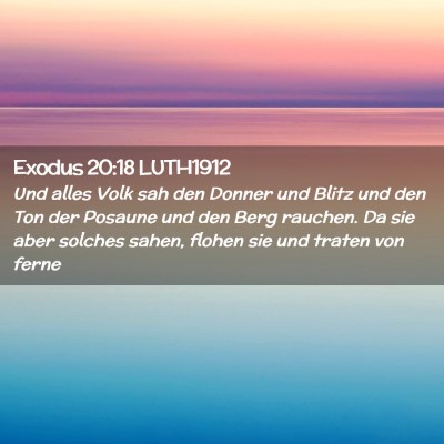 Picture 02 - Exodus 20:18 LUTH1912 - Und alles Volk sah den Donner und Blitz und den - Bible Verse Picture