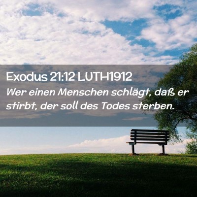 Picture 02 - Exodus 21:12 LUTH1912 - Wer einen Menschen schlägt, daß er stirbt, der - Bible Verse Picture