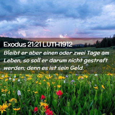 Picture 02 - Exodus 21:21 LUTH1912 - Bleibt er aber einen oder zwei Tage am Leben, so - Bible Verse Picture