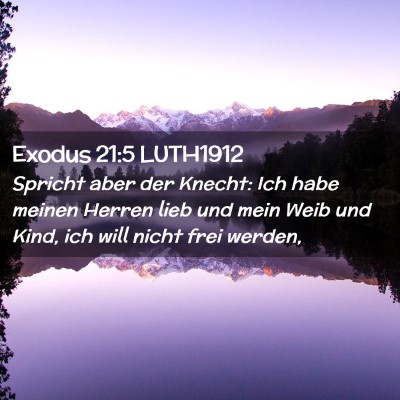 Picture 02 - Exodus 21:5 LUTH1912 - Spricht aber der Knecht: Ich habe meinen Herren - Bible Verse Picture