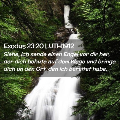 Picture 02 - Exodus 23:20 LUTH1912 - Siehe, ich sende einen Engel vor dir her, der - Bible Verse Picture