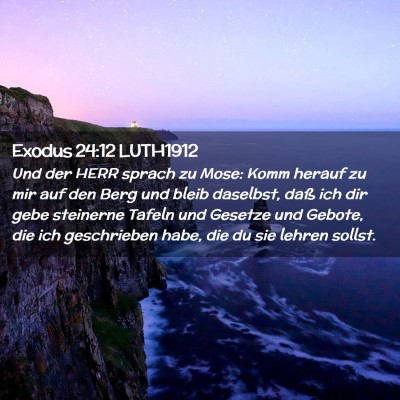 Picture 02 - Exodus 24:12 LUTH1912 - Und der HERR sprach zu Mose: Komm herauf zu mir - Bible Verse Picture