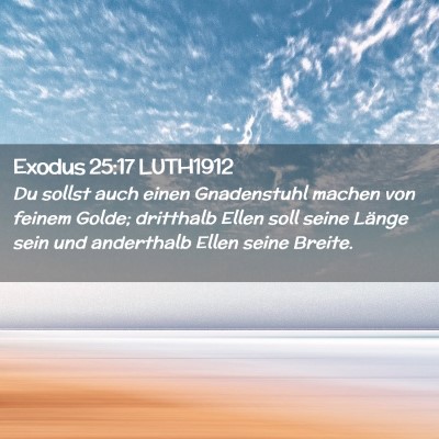 Picture 02 - Exodus 25:17 LUTH1912 - Du sollst auch einen Gnadenstuhl machen von - Bible Verse Picture
