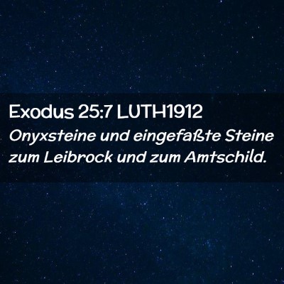 Picture 02 - Exodus 25:7 LUTH1912 - Onyxsteine und eingefaßte Steine zum Leibrock - Bible Verse Picture