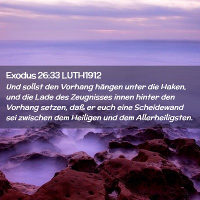 Picture 02 - Exodus 26:33 LUTH1912 - Und sollst den Vorhang hängen unter die Haken, - Bible Verse Picture