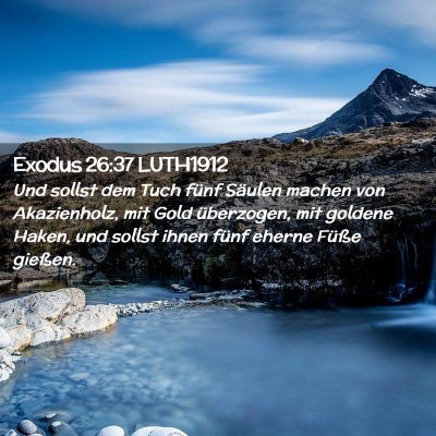 Picture 02 - Exodus 26:37 LUTH1912 - Und sollst dem Tuch fünf Säulen machen von - Bible Verse Picture