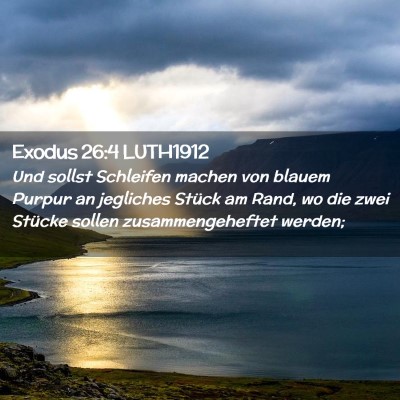 Picture 02 - Exodus 26:4 LUTH1912 - Und sollst Schleifen machen von blauem Purpur an - Bible Verse Picture