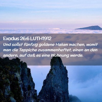 Picture 02 - Exodus 26:6 LUTH1912 - Und sollst fünfzig goldene Haken machen, womit - Bible Verse Picture