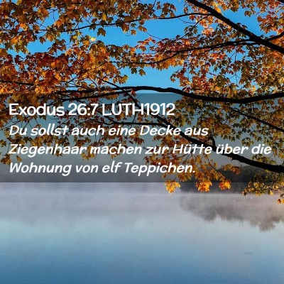 Picture 02 - Exodus 26:7 LUTH1912 - Du sollst auch eine Decke aus Ziegenhaar machen - Bible Verse Picture