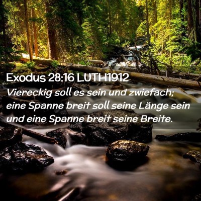 Picture 02 - Exodus 28:16 LUTH1912 - Viereckig soll es sein und zwiefach; eine Spanne - Bible Verse Picture