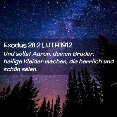 Picture 02 - Exodus 28:2 LUTH1912 - Und sollst Aaron, deinen Bruder, heilige Kleider - Bible Verse Picture