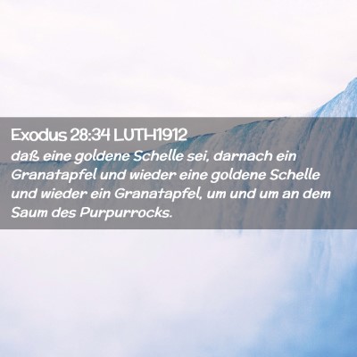 Picture 02 - Exodus 28:34 LUTH1912 - daß eine goldene Schelle sei, darnach ein - Bible Verse Picture