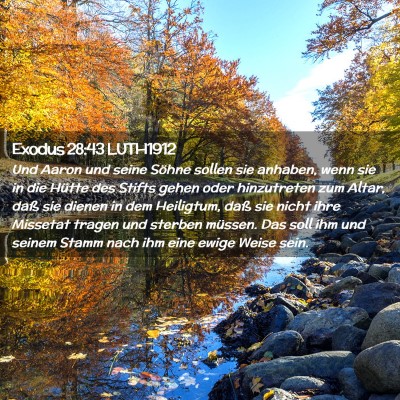 Picture 02 - Exodus 28:43 LUTH1912 - Und Aaron und seine Söhne sollen sie anhaben, - Bible Verse Picture