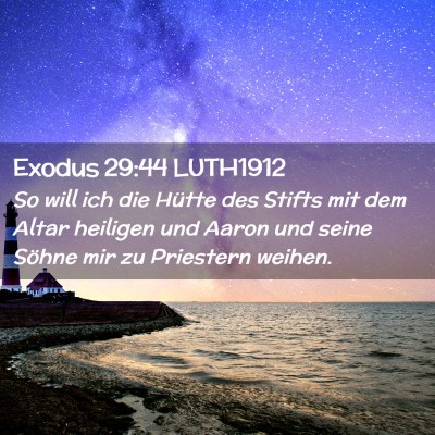Picture 02 - Exodus 29:44 LUTH1912 - So will ich die Hütte des Stifts mit dem Altar - Bible Verse Picture
