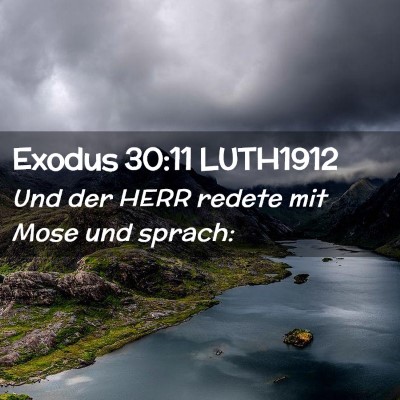 Picture 02 - Exodus 30:11 LUTH1912 - Und der HERR redete mit Mose und - Bible Verse Picture