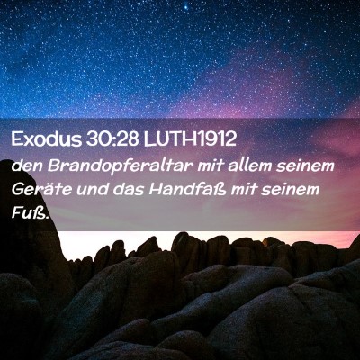 Picture 02 - Exodus 30:28 LUTH1912 - den Brandopferaltar mit allem seinem Geräte und - Bible Verse Picture