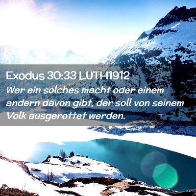 Picture 02 - Exodus 30:33 LUTH1912 - Wer ein solches macht oder einem andern davon - Bible Verse Picture