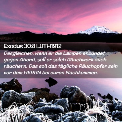 Picture 02 - Exodus 30:8 LUTH1912 - Desgleichen, wenn er die Lampen anzündet gegen - Bible Verse Picture