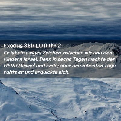 Picture 02 - Exodus 31:17 LUTH1912 - Er ist ein ewiges Zeichen zwischen mir und den - Bible Verse Picture
