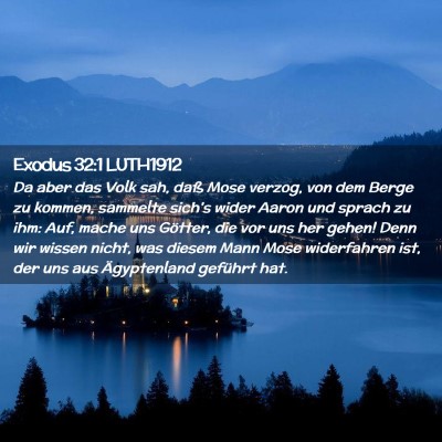 Picture 02 - Exodus 32:1 LUTH1912 - Da aber das Volk sah, daß Mose verzog, von dem - Bible Verse Picture