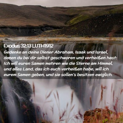 Picture 02 - Exodus 32:13 LUTH1912 - Gedenke an deine Diener Abraham, Isaak und - Bible Verse Picture
