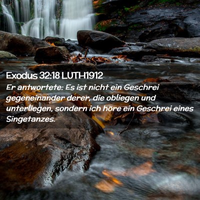 Picture 02 - Exodus 32:18 LUTH1912 - Er antwortete: Es ist nicht ein Geschrei - Bible Verse Picture