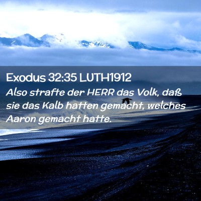Picture 02 - Exodus 32:35 LUTH1912 - Also strafte der HERR das Volk, daß sie das Kalb - Bible Verse Picture