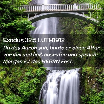 Picture 02 - Exodus 32:5 LUTH1912 - Da das Aaron sah, baute er einen Altar vor ihm - Bible Verse Picture