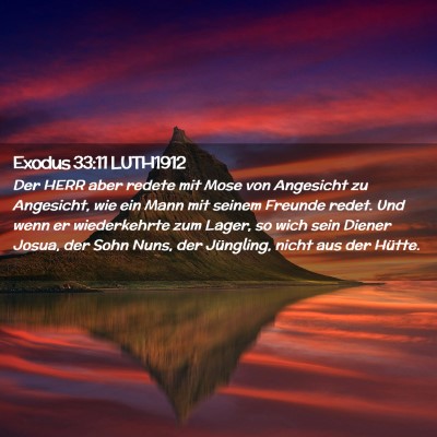 Picture 02 - Exodus 33:11 LUTH1912 - Der HERR aber redete mit Mose von Angesicht zu - Bible Verse Picture