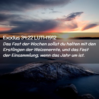 Picture 02 - Exodus 34:22 LUTH1912 - Das Fest der Wochen sollst du halten mit den - Bible Verse Picture